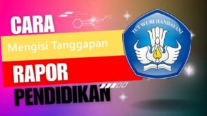 Cara Mengisi Tanggapan Orang Tua di Raport, Ini Contohnya