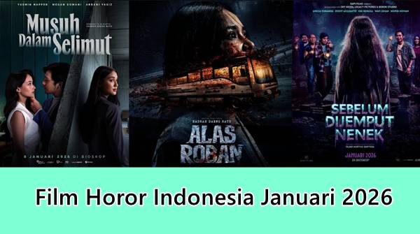 Berani Nonton Film Horor Indonesia Siap Tayang Januari 2026