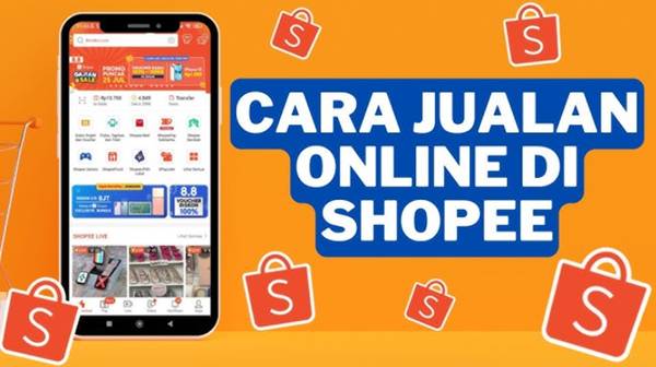 Cara Jualan di Shopee 2026 Daftar Toko, Upload Produk, hingga Laris