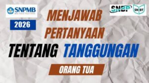 Cara Mengisi Jumlah Tanggungan Orang Tua di SNPMB 2026 dengan Benar