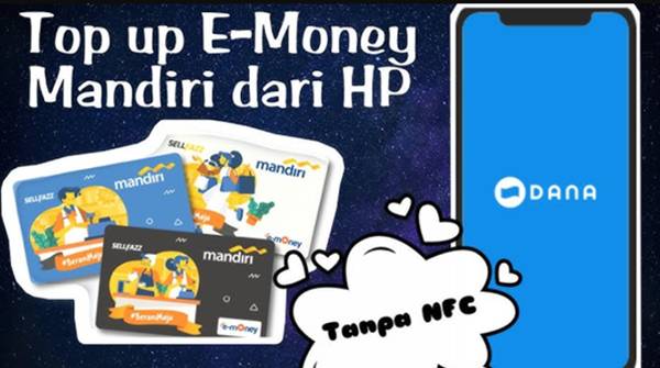 Cara Top Up Mandiri e-Money Terbaru 2026, Bisa Lewat HP dan ATM