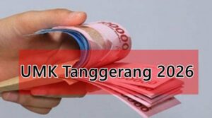 Gaji UMK Kabupaten Tangerang 2026 Resmi Ditetapkan, Ini Besaran Gaji Terbarunya