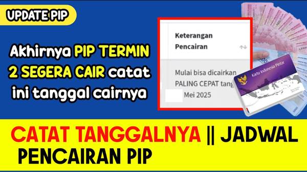 Jadwal Pencairan PIP Terbaru 2026, Cek Tanggal Cair dan Nominal Bantuan