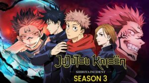 Nonton Jujutsu Kaisen Season 3 Sub Indo, Resmi, Jadwal Tayang, dan Bocoran Cerita