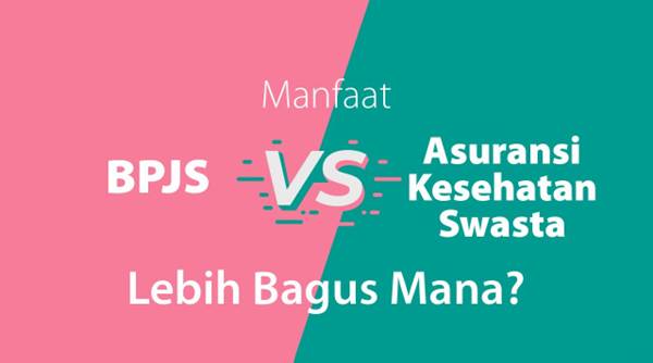Perbedaan BPJS dan Asuransi Swasta yang Wajib Diketahui Sebelum Daftar